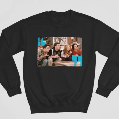 Tv Friends Sweatshirt #12 Joey, Chandler, Rachel and Monica